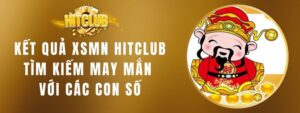 Kết Quả Xsmn Hitclub - Tìm Kiếm May Mắn Với Các Con Số